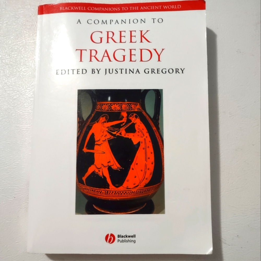 A Companion to Greek Tragedy (Blackwell Companions to the Ancient World)